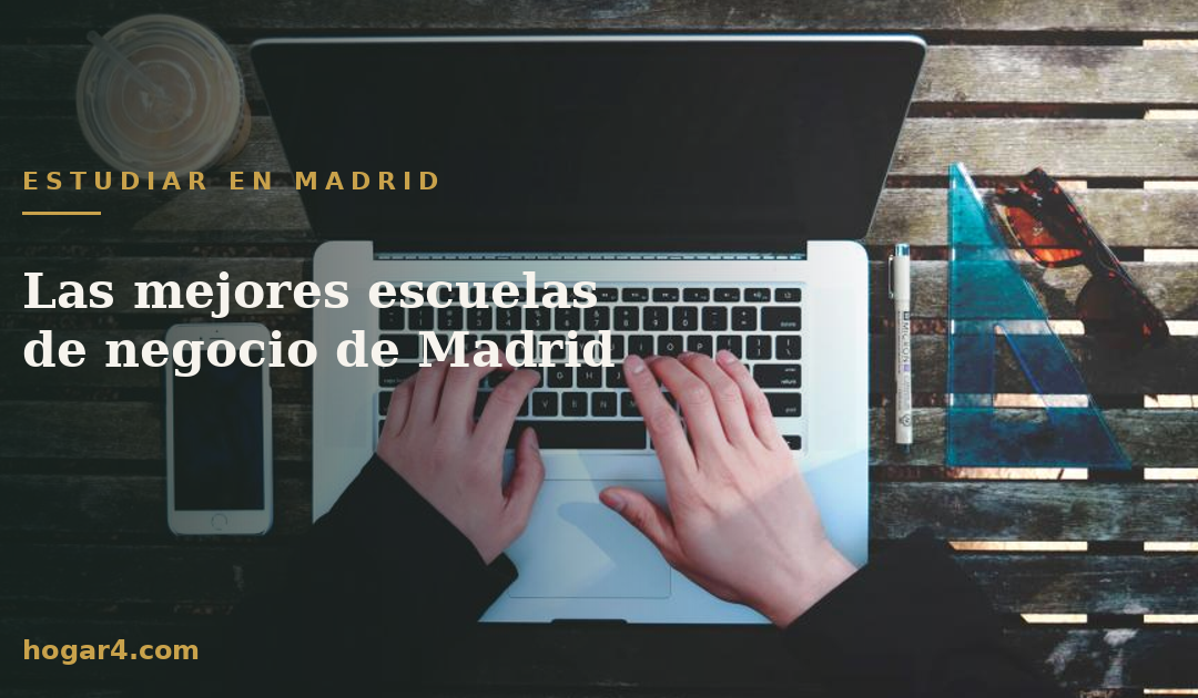 Las mejores escuelas de negocio de Madrid